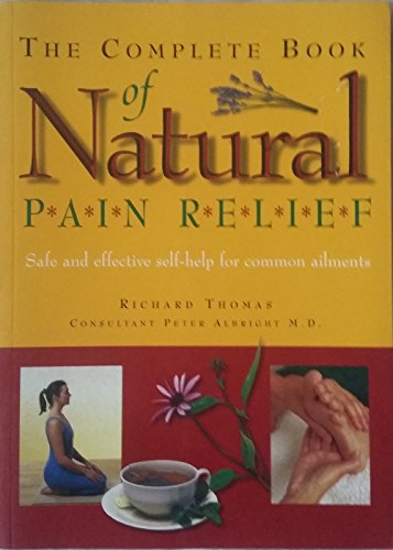 Stock image for The Complete Book of Natural Pain Relief for sale by Wally's Books