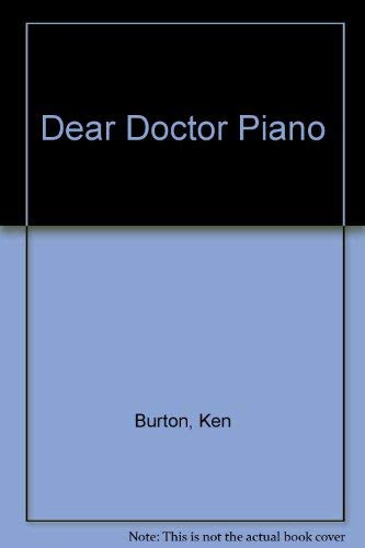 Imagen de archivo de Dear Doctor Piano a la venta por Better World Books