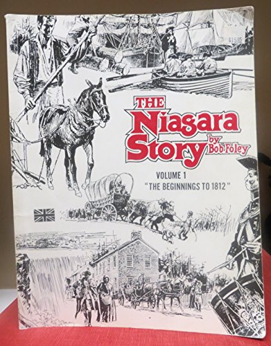 Niagara Story Volume 1 The Beginnings To 1812