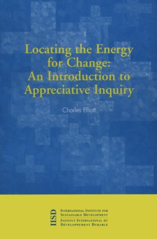 Stock image for Locating the Energy for Change : An Introduction to Appreciative Inquiry for sale by Better World Books