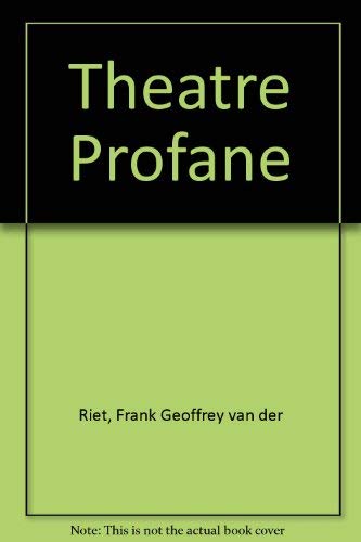 Stock image for Theatre Profane for sale by Powell's Bookstores Chicago, ABAA