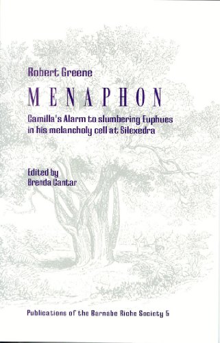 Menaphon: Camilla's Alarm to Slumbering Euphues in his Melancholy Cell at Silexedra.