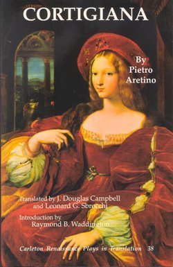 Imagen de archivo de Carleton Renaissance Plays in Translation: Cortigiana a la venta por Anybook.com