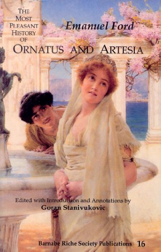 Beispielbild fr The Most Pleasant History of Ornatus and Artesia zum Verkauf von Samuel S Lin