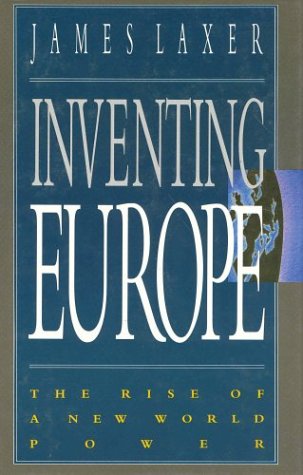 Beispielbild fr Inventing Europe the Rise of a New World zum Verkauf von The Book Scouts