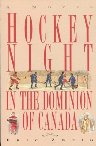 Stock image for Hockey night in the Dominion of Canada: A novel for sale by Zoom Books Company