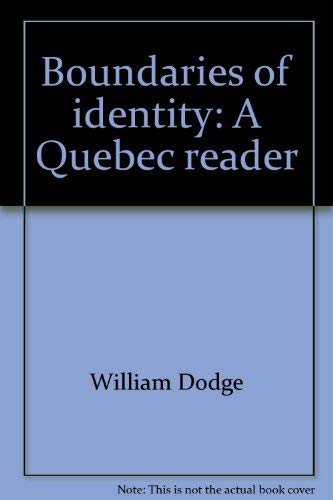 Imagen de archivo de Boundaries of Identity : A Quebec Reader a la venta por Irish Booksellers