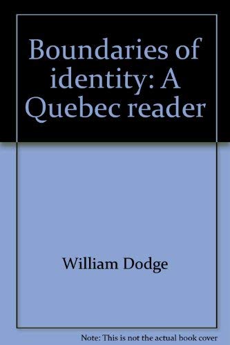Stock image for Boundaries of Identity : A Quebec Reader for sale by Better World Books: West