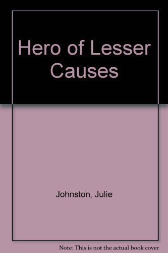 Stock image for Hero of Lesser Causes for sale by Table of Contents