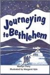 Stock image for Journeying to Bethlehem for sale by THE SAINT BOOKSTORE