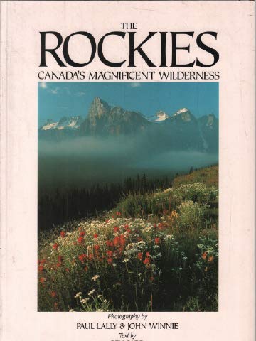 9781895565089: The Rockies : Canada's Magnificent Wilderness