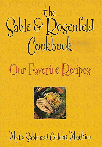 Stock image for The Sable & Rosenfeld Cookbook for sale by SecondSale