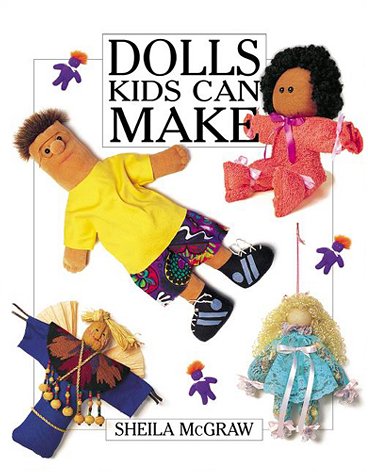 Beispielbild fr Dolls Kids Can Make zum Verkauf von Better World Books