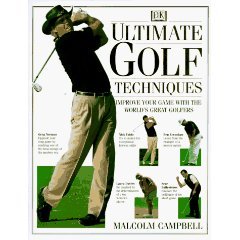9781895565935: ultimate-golf-techniques--improve-your-game-with-the-world-s-great-golfers