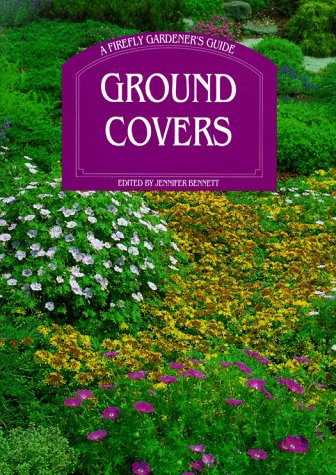 9781895565973: Ground Covers (Firefly Gardener's Guide)