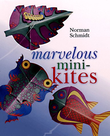 Beispielbild fr Marvelous Mini-Kites zum Verkauf von Better World Books: West