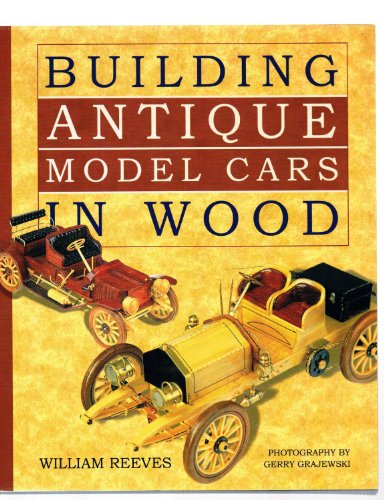 Imagen de archivo de Building Antique Model Cars in Wood a la venta por BooksRun