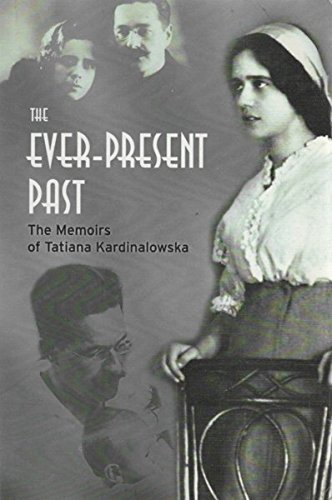 9781895571486: The Ever-Present Past: The Memoirs Of Tatiana Kardinalowska