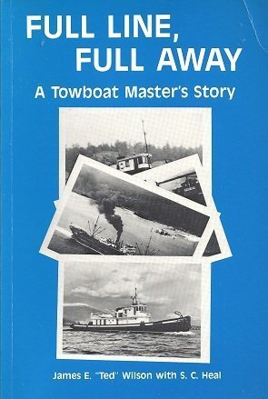 Imagen de archivo de Full Line, Full Away: A Towboat Master's Story a la venta por ThriftBooks-Atlanta