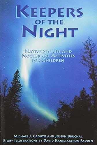 Stock image for Keepers of the Night : Native Stories and Nocturnal Activities for Children for sale by Better World Books