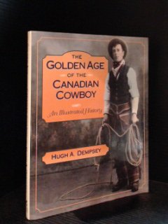 9781895618693: Golden Age of the Canadian Cowboy