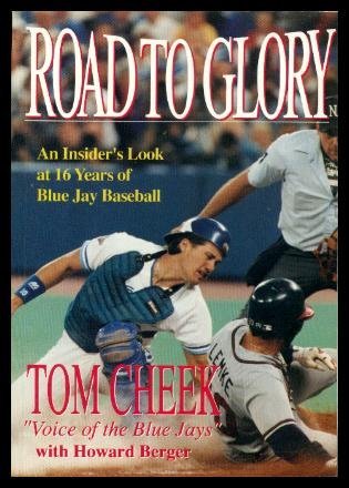 Imagen de archivo de The Road to Glory: Sixteen Years of Blue Jays Fever a la venta por Dorothy Meyer - Bookseller