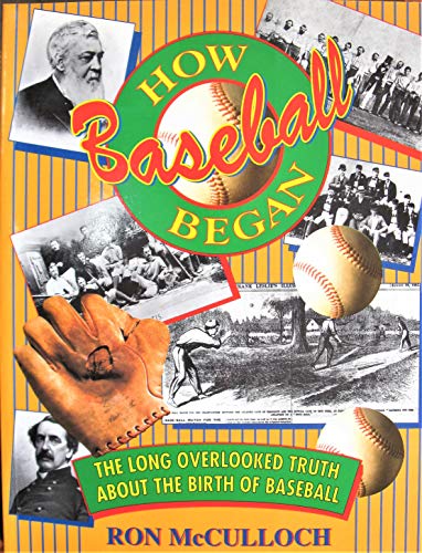 Beispielbild fr How Baseball Began: The Long Overdue Truth about the Birth of Baseball zum Verkauf von Wonder Book