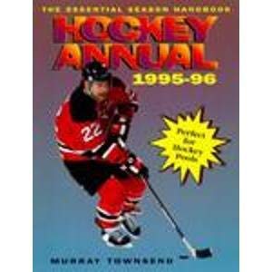 The 1995-96 Hockey Annual: The Essential Season Handbook (9781895629538) by Murray Townsend