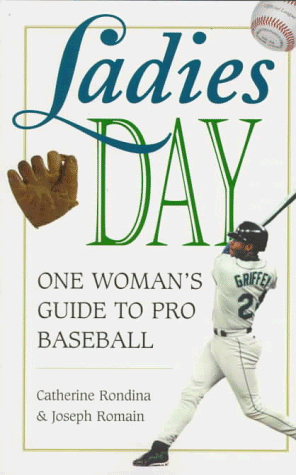 Stock image for Ladies Day: One Woman's Guide to Pro Baseball for sale by Wonder Book