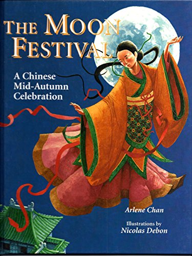 Stock image for The Moon Festival : A Chinese Mid-Autumn Celebration for sale by Better World Books