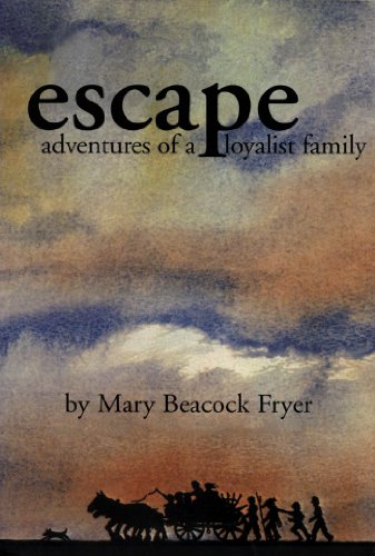 Beispielbild fr Escape: Adventures of a Loyalist Family zum Verkauf von SecondSale