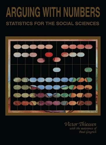 Imagen de archivo de Arguing with Numbers : Statistics for the Social Sciences a la venta por Better World Books: West
