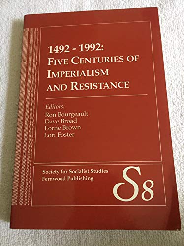 Stock image for 1492-1992: Five Centuries of Imperialism and Resistance (Volume 8, Socialist Studies) for sale by Books on the Web