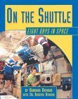 Stock image for On the Shuttle: Eight Days in Space for sale by Your Online Bookstore