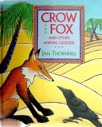 Stock image for Crow and Fox : And Other Animal Legends for sale by Better World Books: West