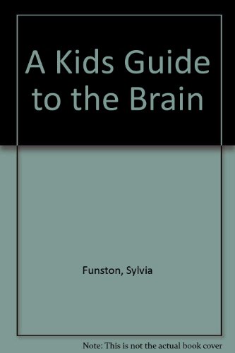 9781895688221: A Kids Guide to the Brain