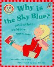 Beispielbild fr Why Is the Sky Blue?: And Other Outdoor Questions (Questions and Answers Storybook) zum Verkauf von Wonder Book