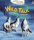 Imagen de archivo de Wild Talk : How Animals Talk to Each Other a la venta por Better World Books: West