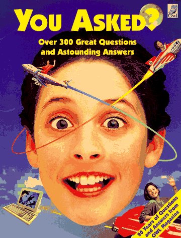 Stock image for You Asked? : Over 300 Great Questions and Astounding Answers for sale by Better World Books: West