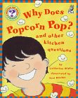 Beispielbild fr Why Does Popcorn Pop? : And Other Kitchen Questions zum Verkauf von Better World Books