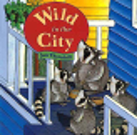 Imagen de archivo de Wild in the City a la venta por Better World Books