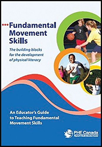 Stock image for Fundamental Movement Skills : The Building Blocks for the Development of Physical Literacy: An Educator's Guide to Teaching Fundamental Movement Skills for sale by Better World Books: West