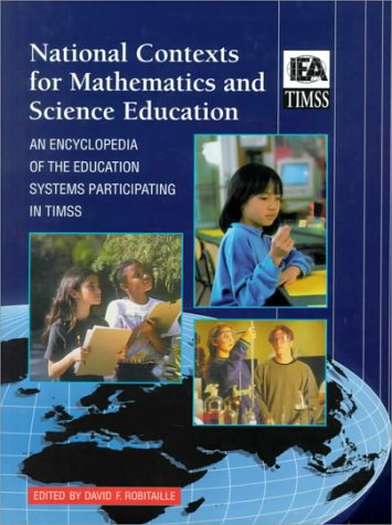 Stock image for National Contexts for Mathematics and Science Education: An Encyclopedia of the Education Systems Participating in Timss for sale by HPB-Red