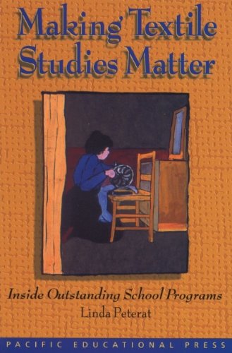 Stock image for Making Textile Studies Matter: Inside Outstanding School Programs for sale by HPB-Emerald