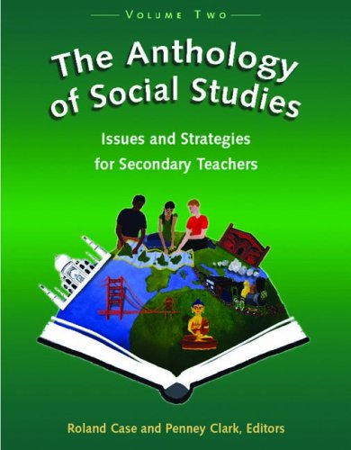 Imagen de archivo de The Anthology of Social Studies: Volume 2, Issues and Strategies for Secondary Teachers a la venta por SecondSale