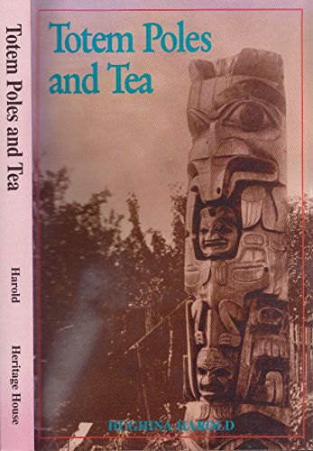 Imagen de archivo de Totem Poles and Tea a la venta por ThriftBooks-Atlanta
