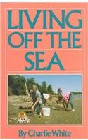 Imagen de archivo de Living off the Sea a la venta por Better World Books: West