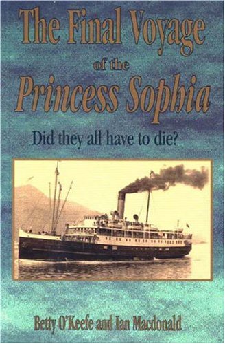 Stock image for The Final Voyage of the Princess Sophia: Did They All Did Have Die? for sale by ThriftBooks-Atlanta