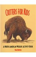 Stock image for Critters for Kids for sale by AwesomeBooks