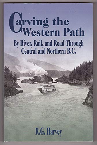 Carving the Western Path: By River, Rail, and Toad Through Central and North